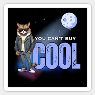 You Can't Buy Cool Sticker